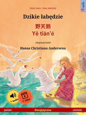 cover image of Dzikie łabędzie – 野天鹅 · Yě tiān'é (polski – chiński)